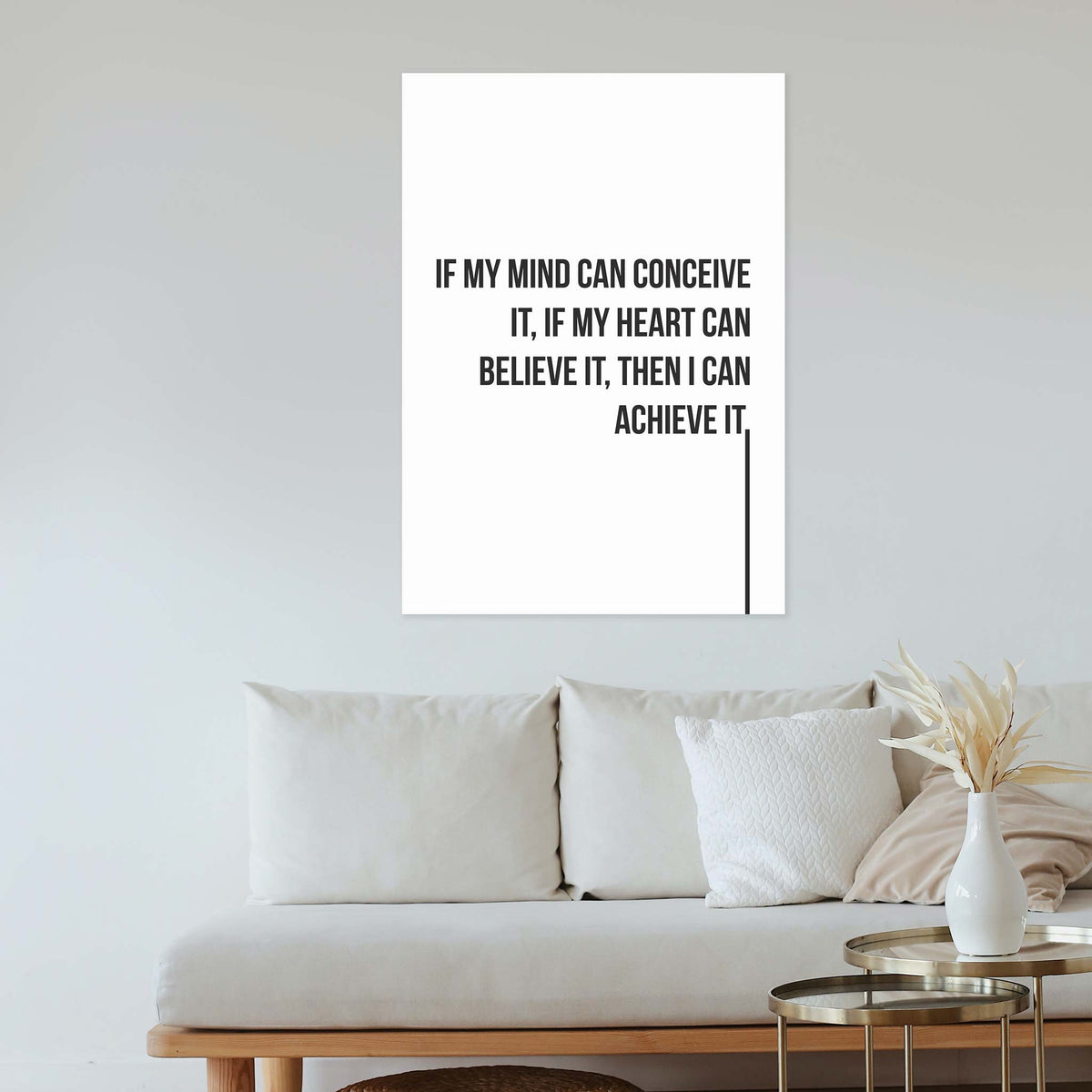 If my mind can conceive it, if my heart can believe it, then I can achieve it