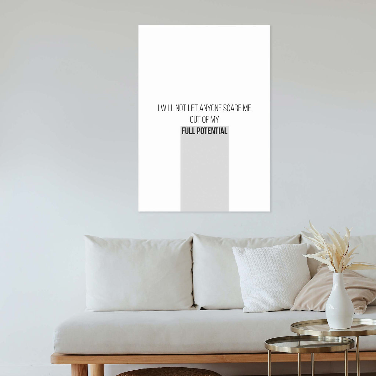 I will not let anyone scare me out of my full potential