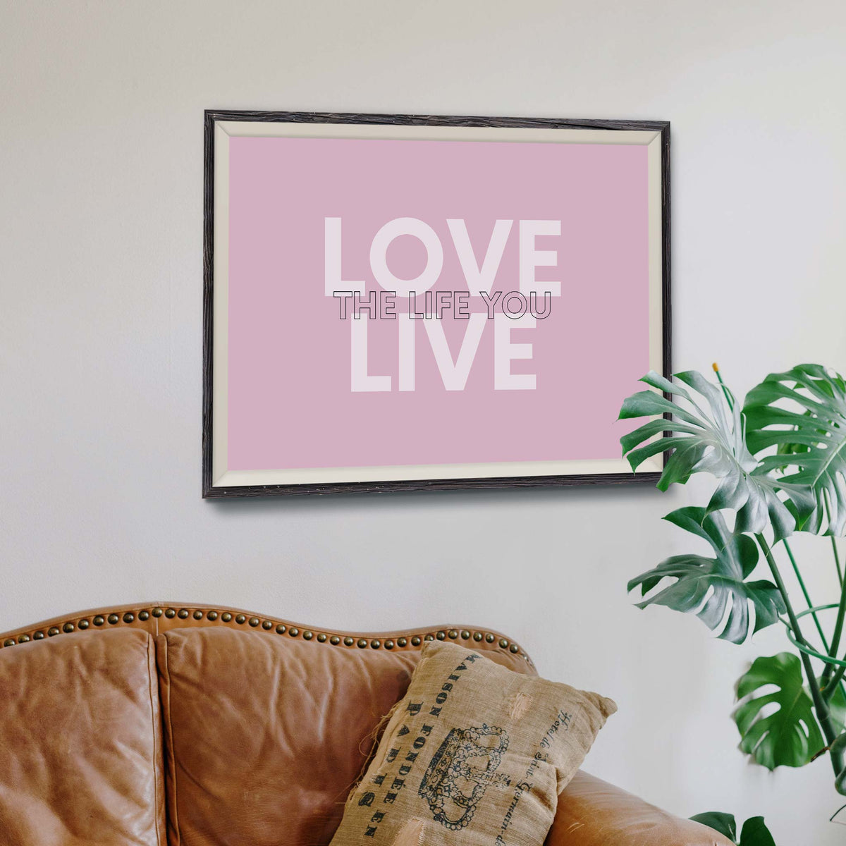 Love the life you live