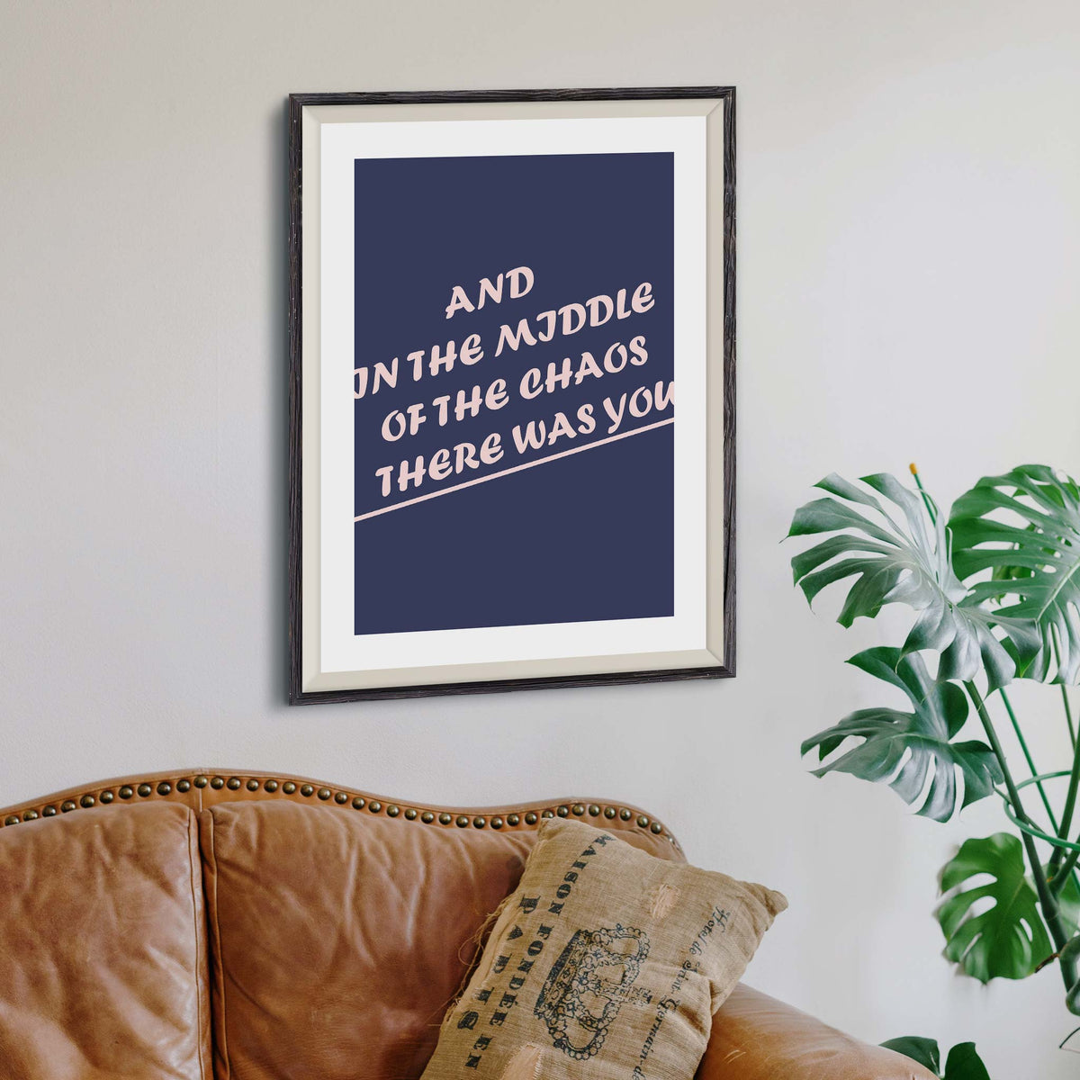 And in the middle of the chaos there was you