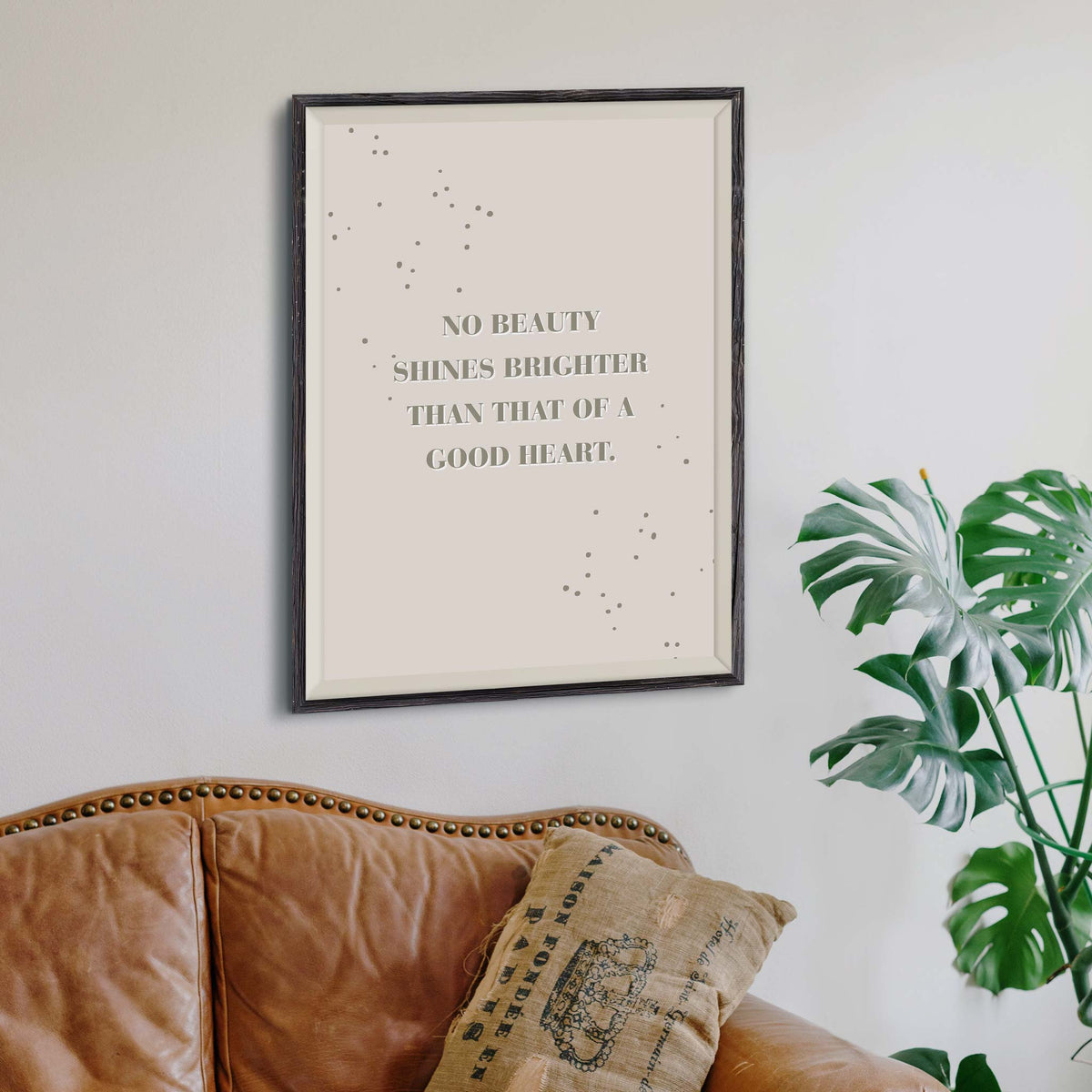 No beauty shines brighter that that of a good heart