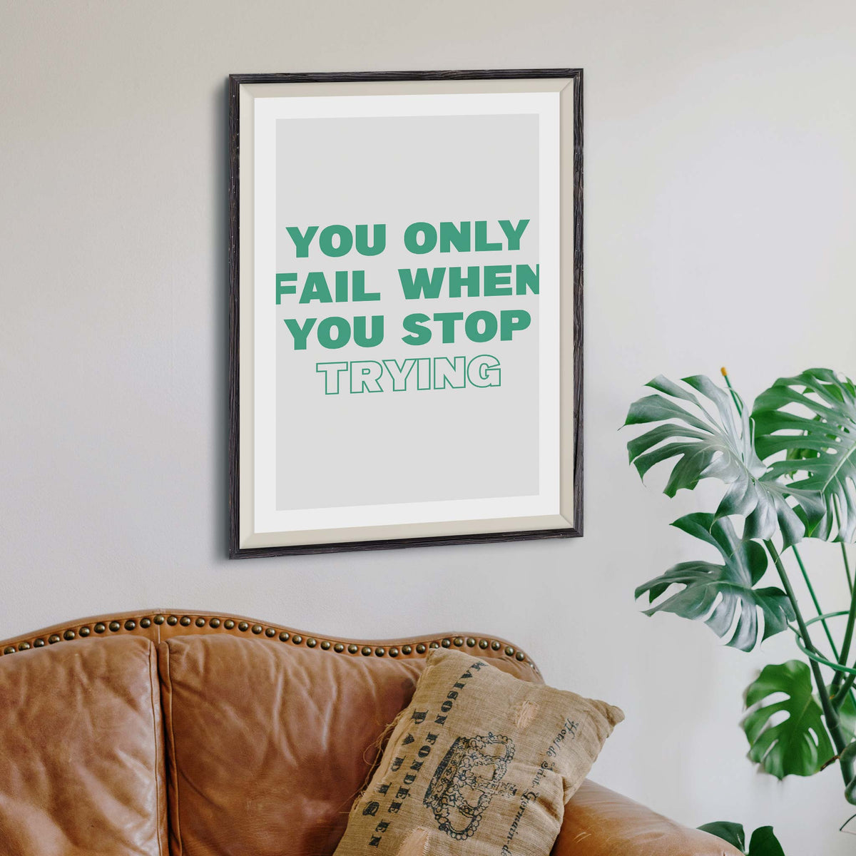 You only fail when you stop trying