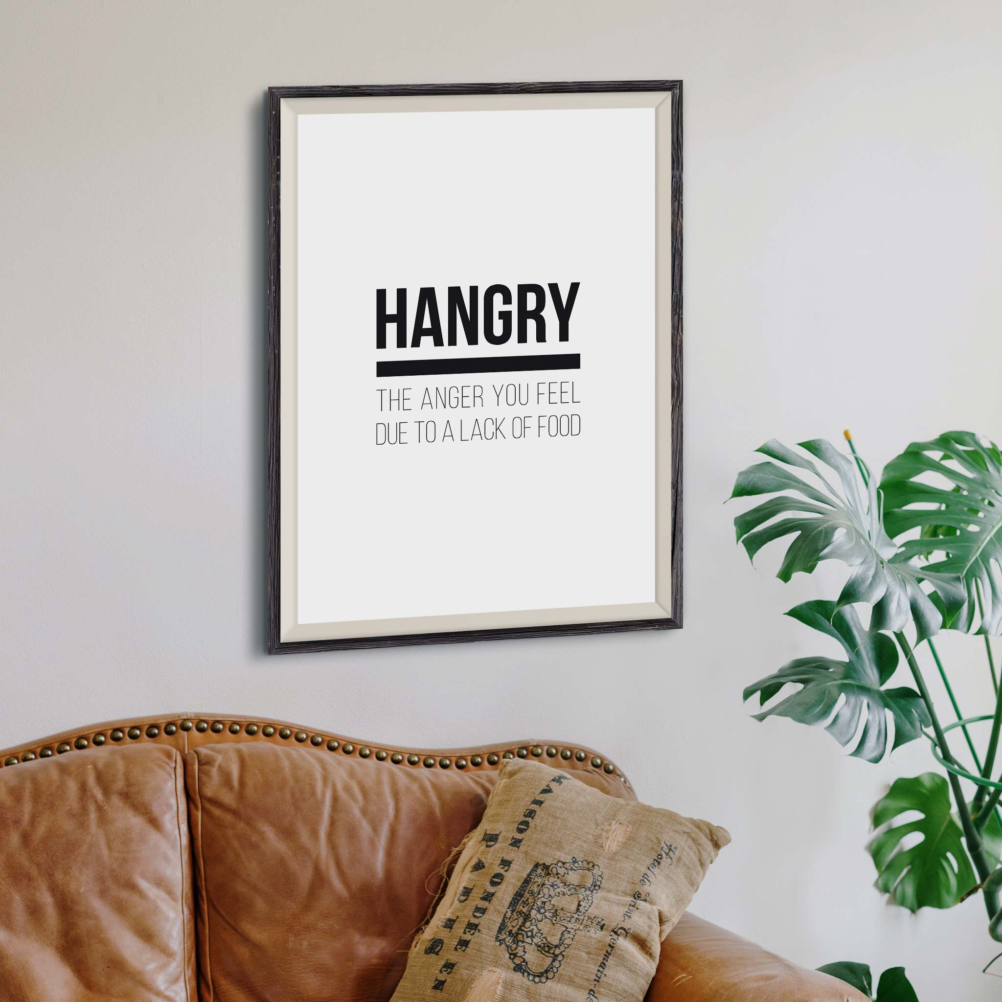 Hangry - the anger you feel due to a lack of food