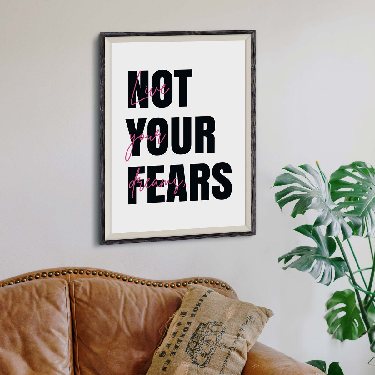 Live your dreams, not your fears