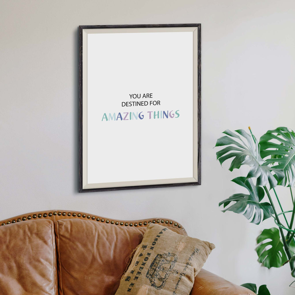 You are destined for amazing things