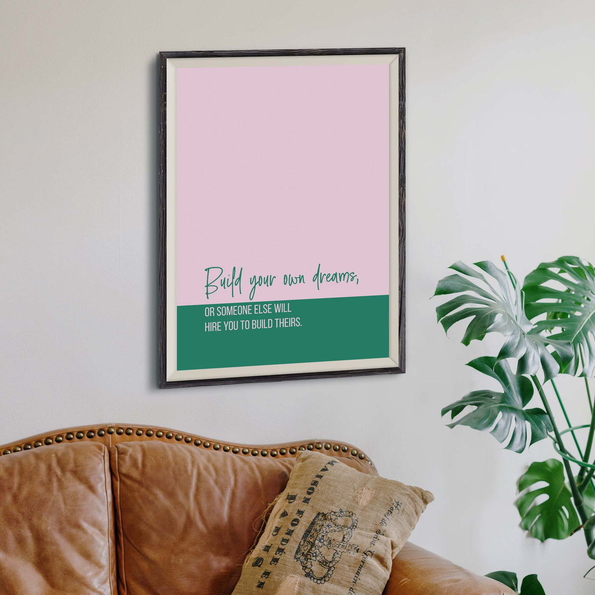 Build your own dreams, or someone else will hire you to build theirs