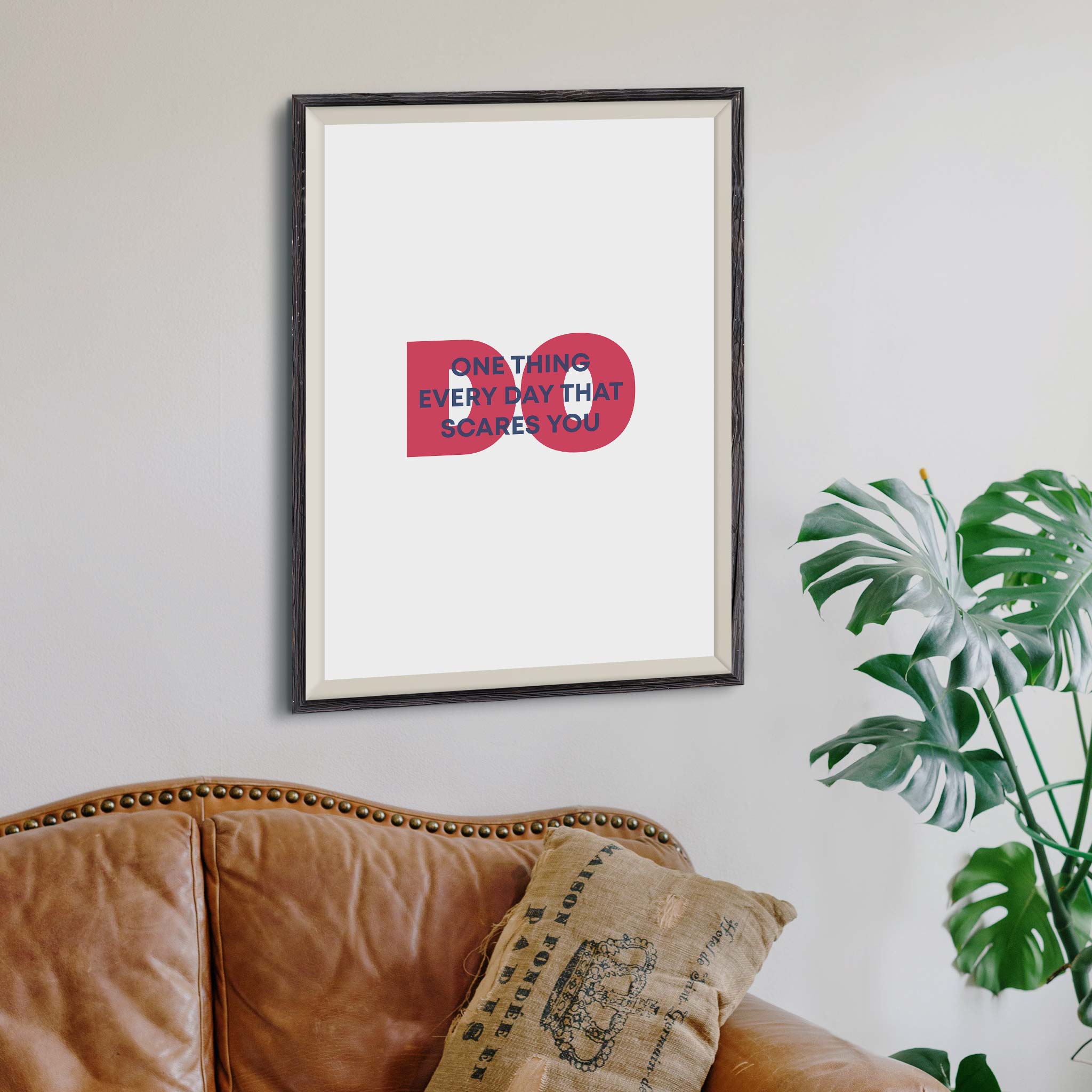 Do one thing every day that scares you