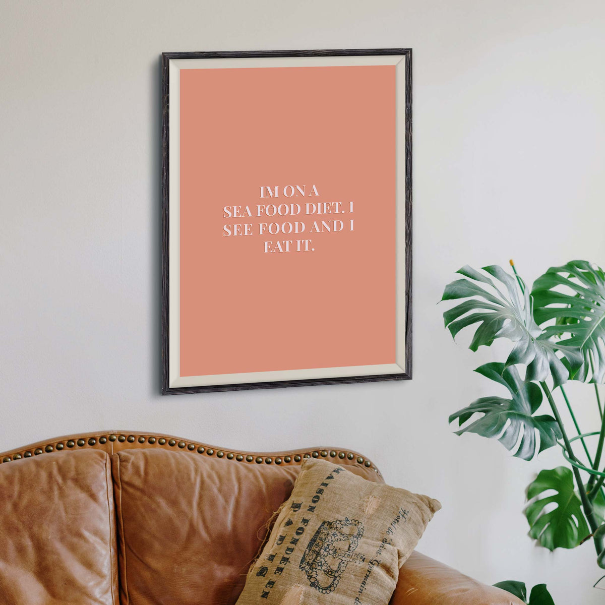 Im on a sea food diet. I see food and I eat it.