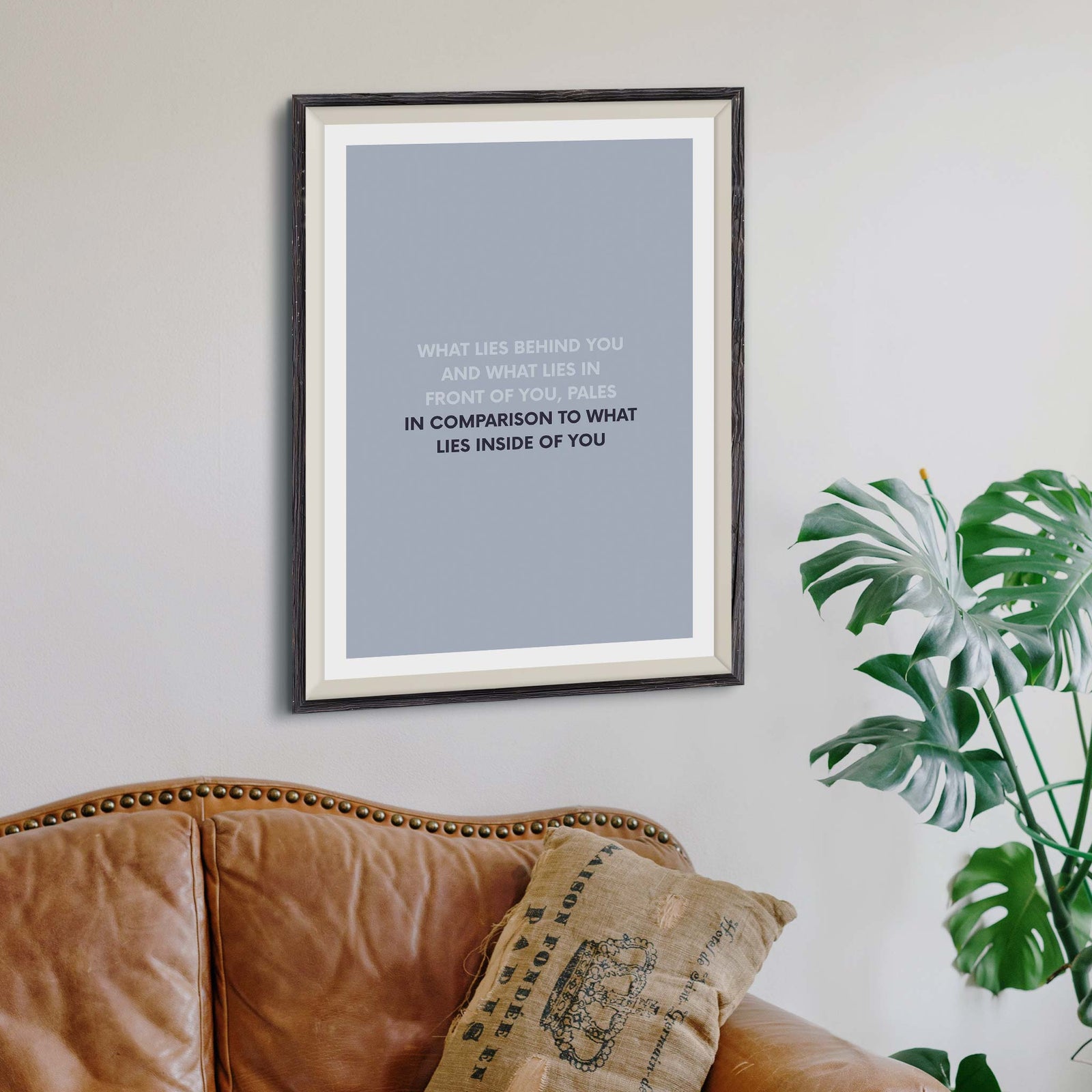 What lies behind you and what lies in front of you, pales in comparison to what lies inside of you