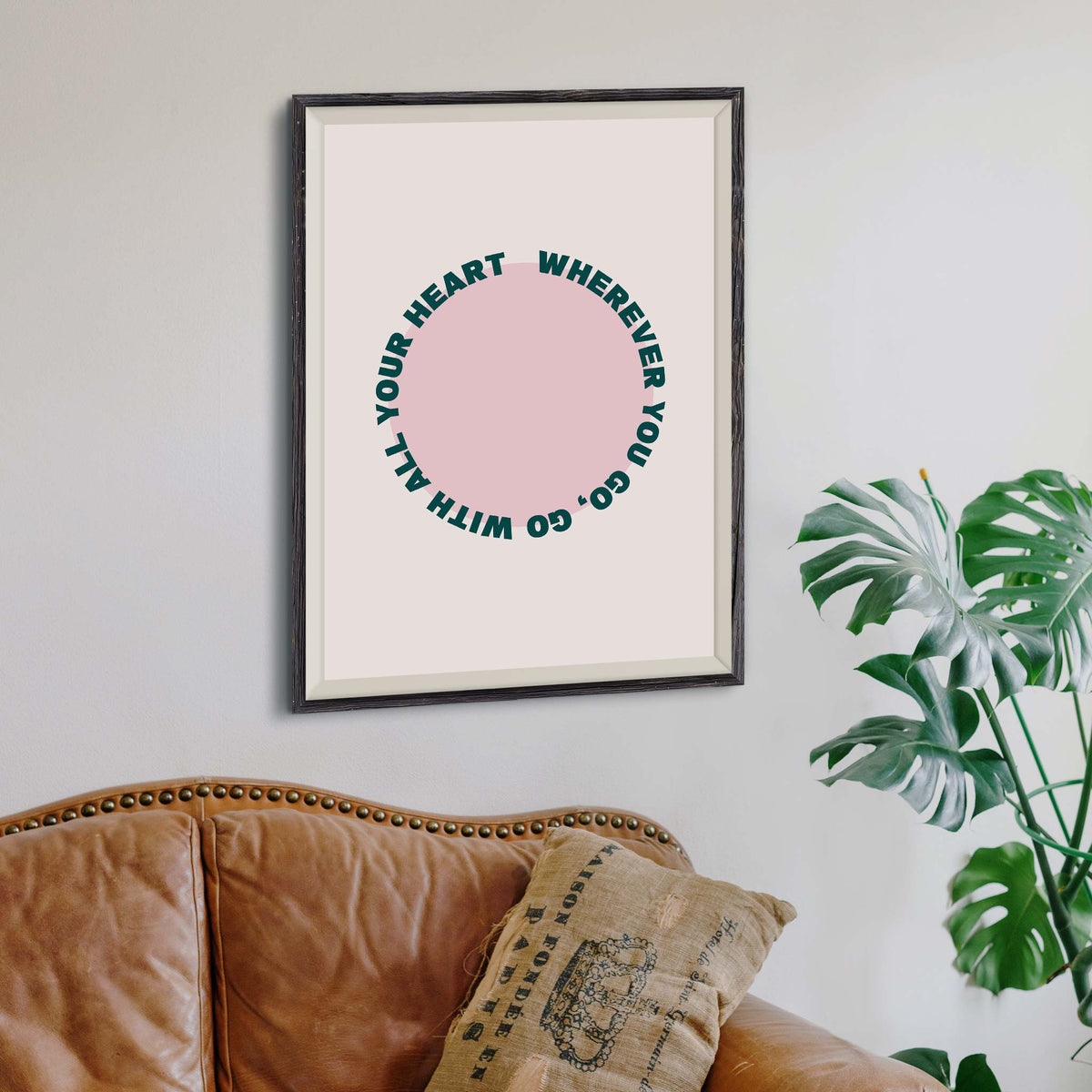 Wherever you go, go with all your heart