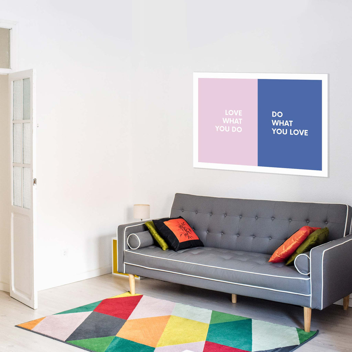 Love what you do, do what you love