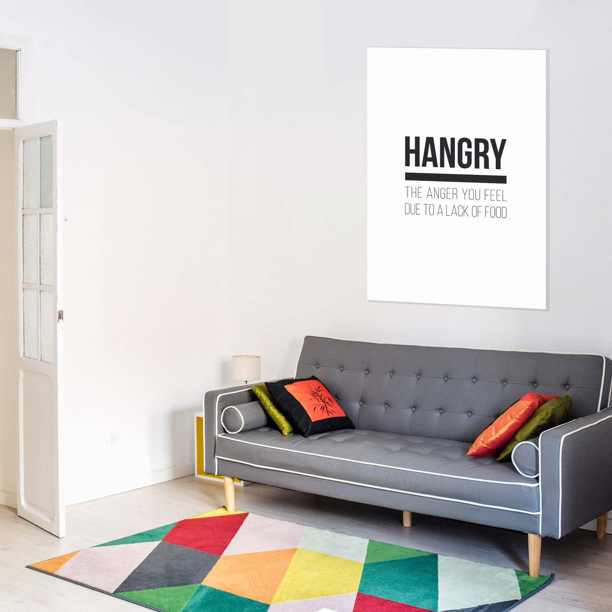 Hangry - the anger you feel due to a lack of food