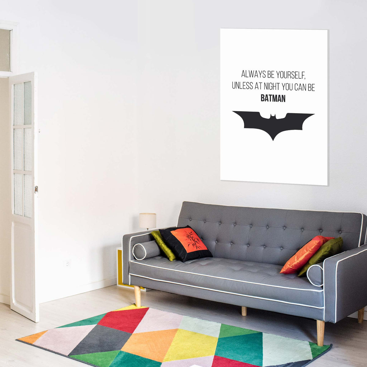 Always be yourself, unless at night you can be Batman