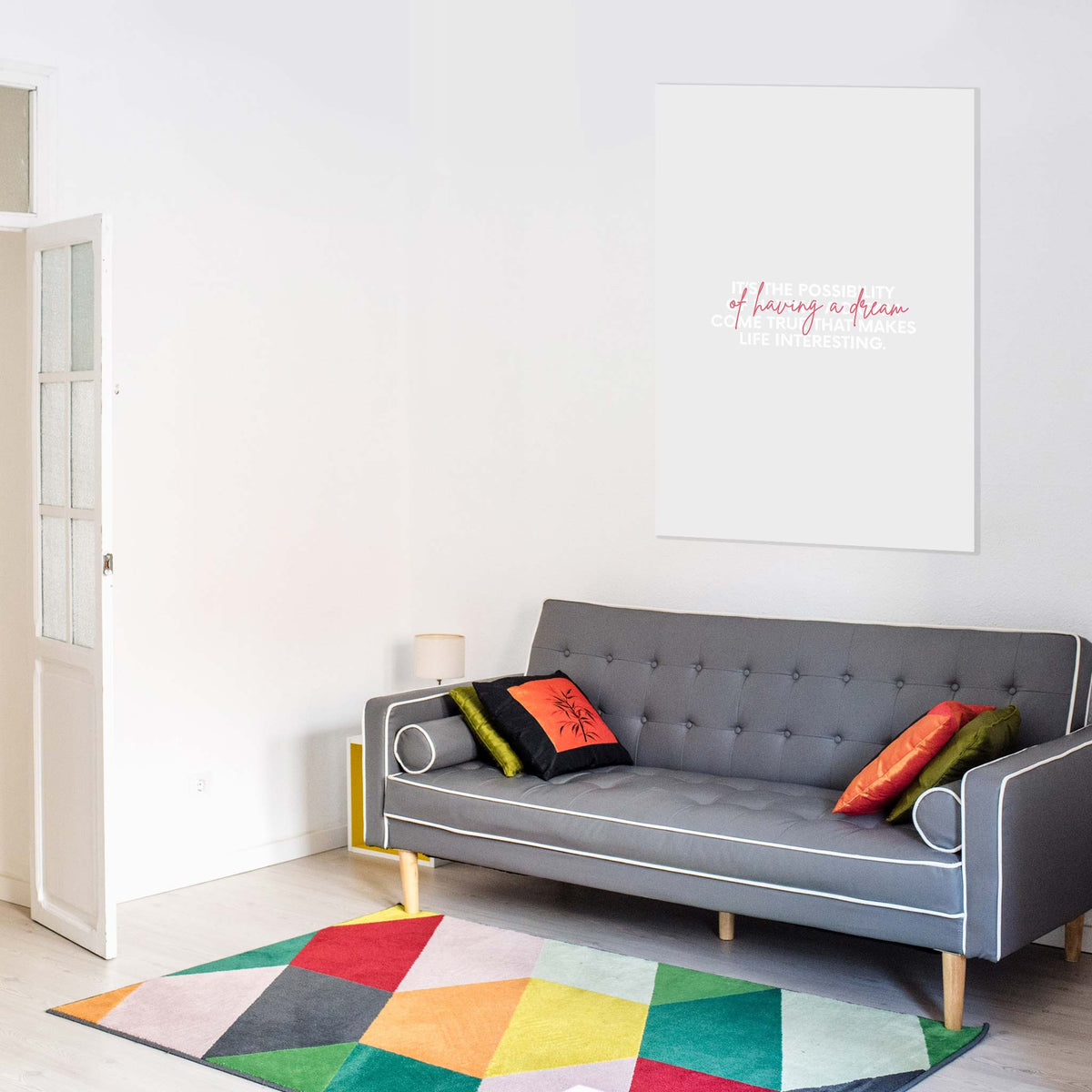 It’s the possibility of having a dream come true that makes life interesting