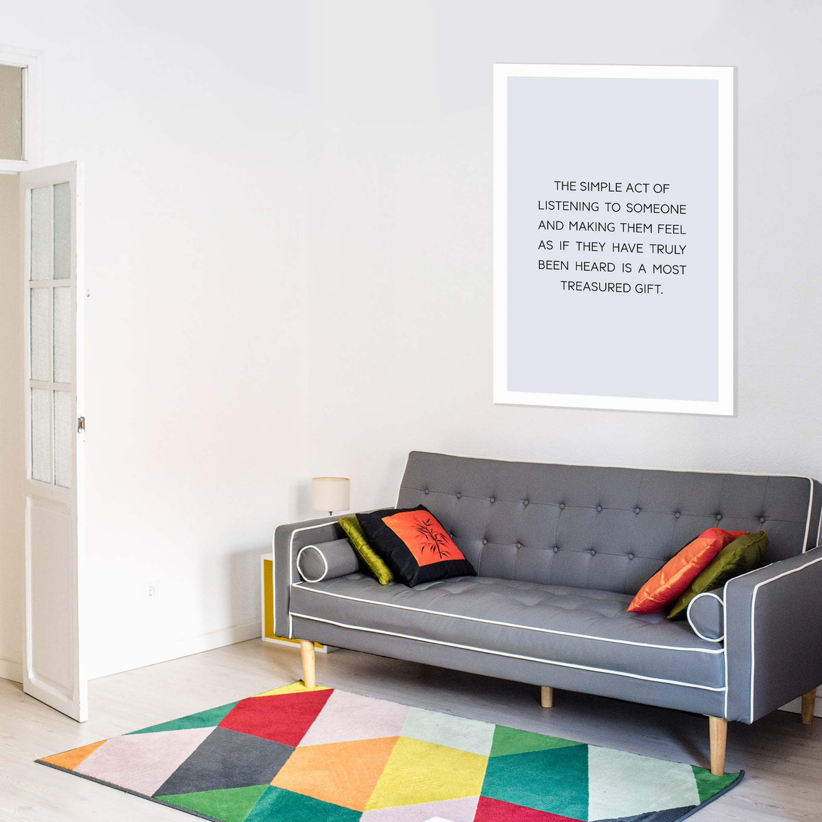 The simple act of listening to someone and making them feel as if they have truly been heard is a most treasured gift