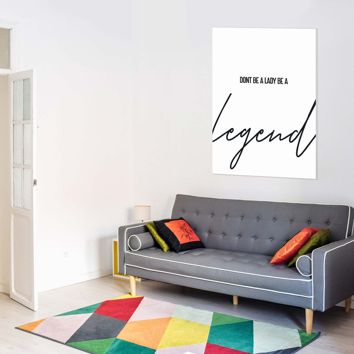 Dont be a lady be a legend