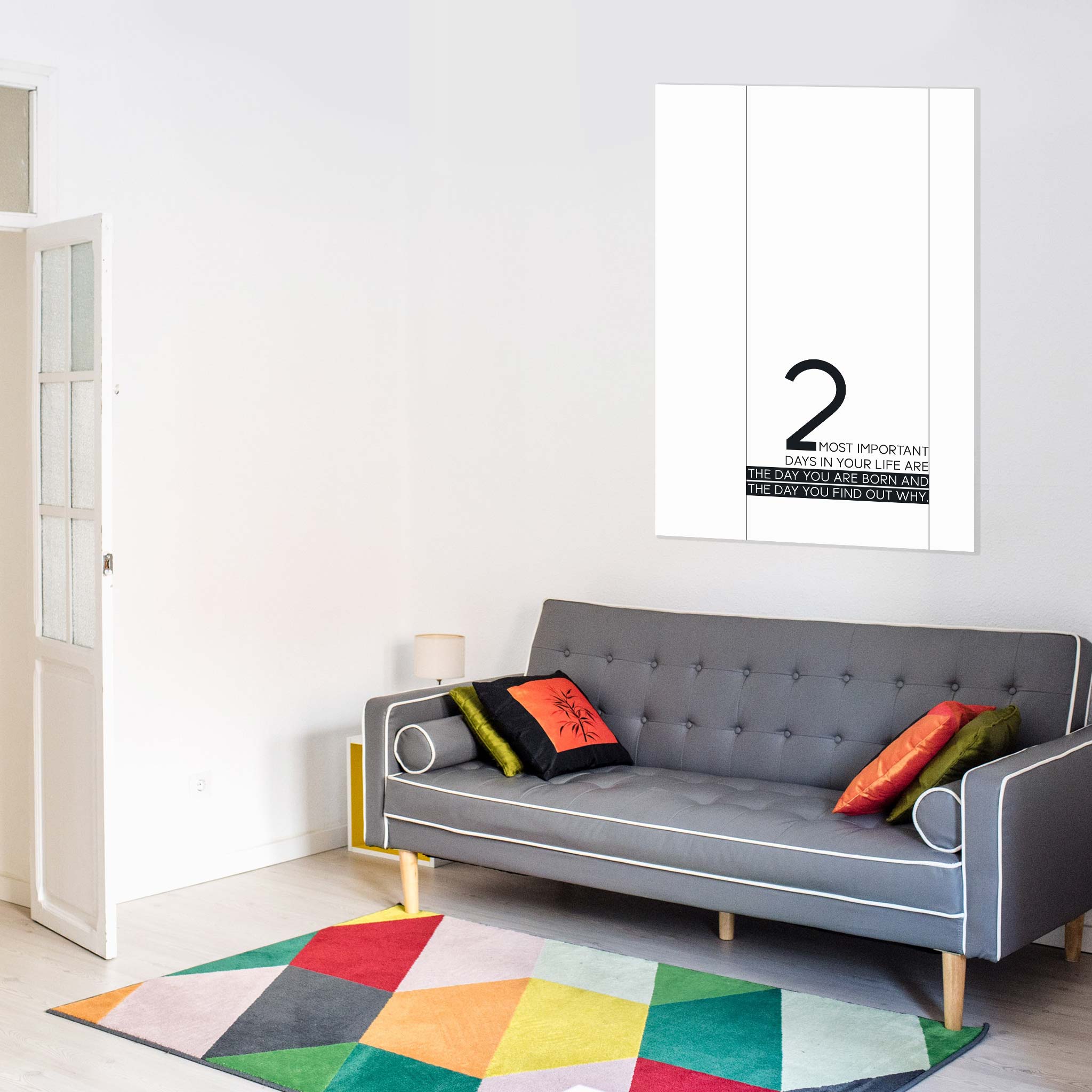 The two most important days in your life are the day you are born and the day you find out why