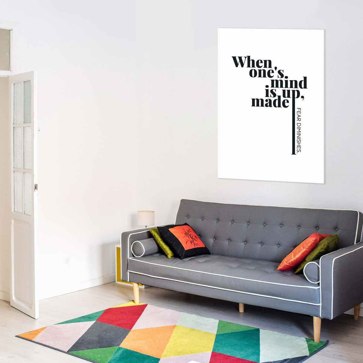 When one&#39;s mind is made up, fear diminishes