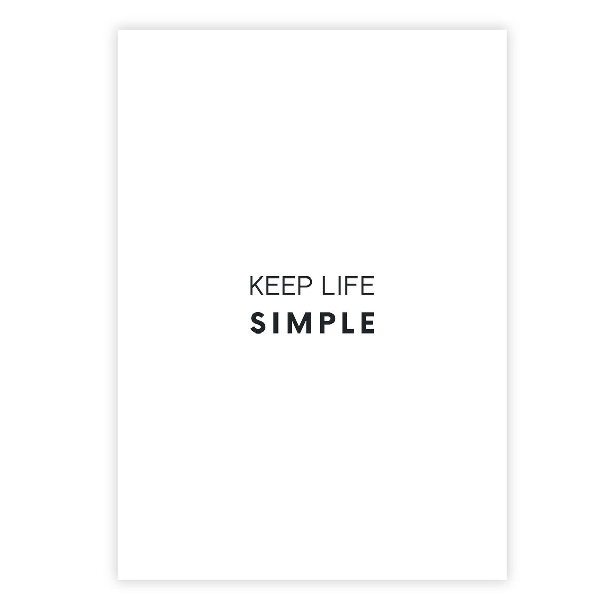 Keep life simple