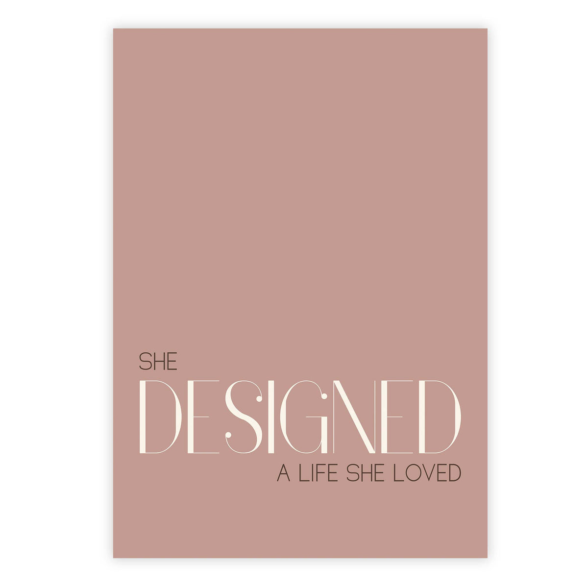 She designed a life she loved