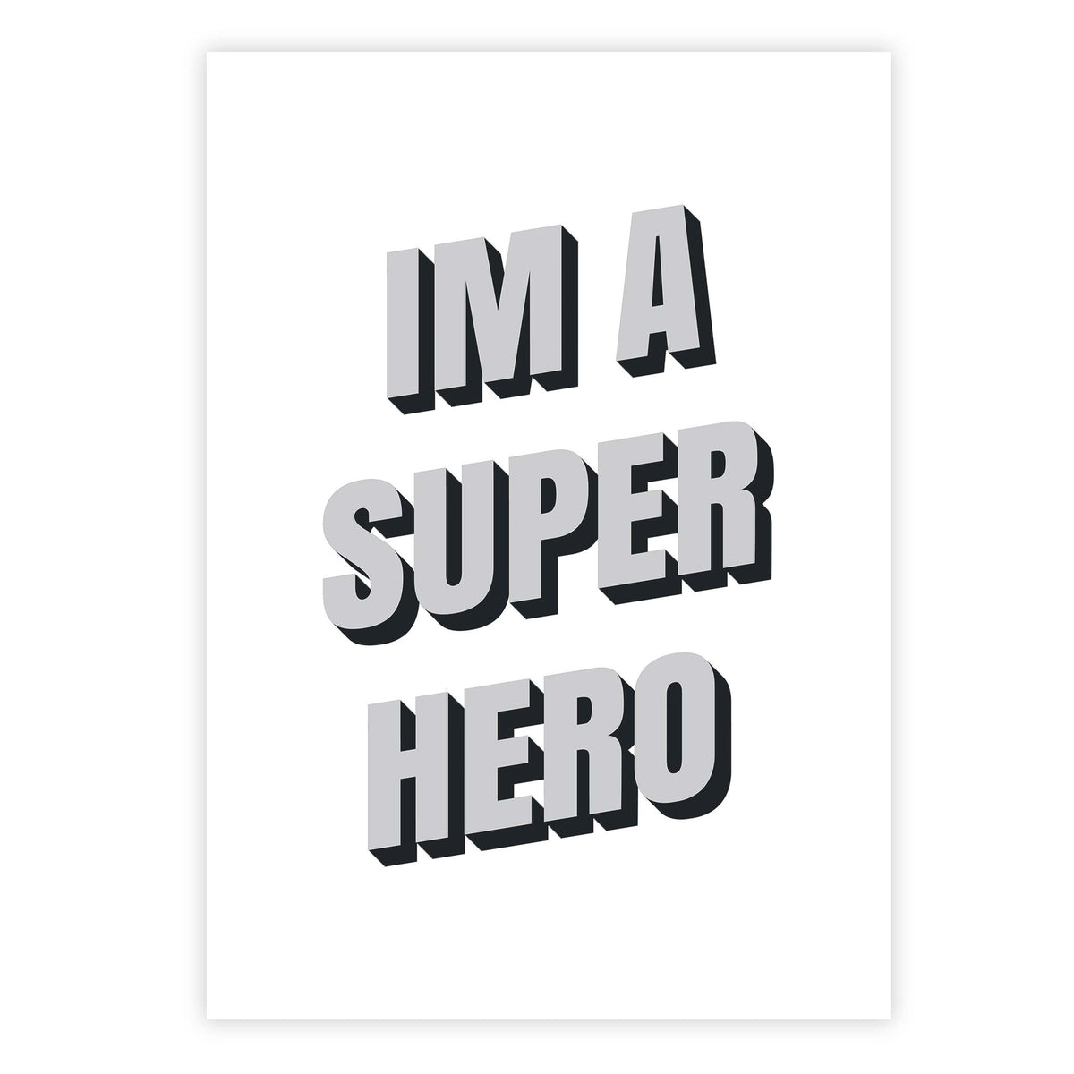 IM A SUPER HERO