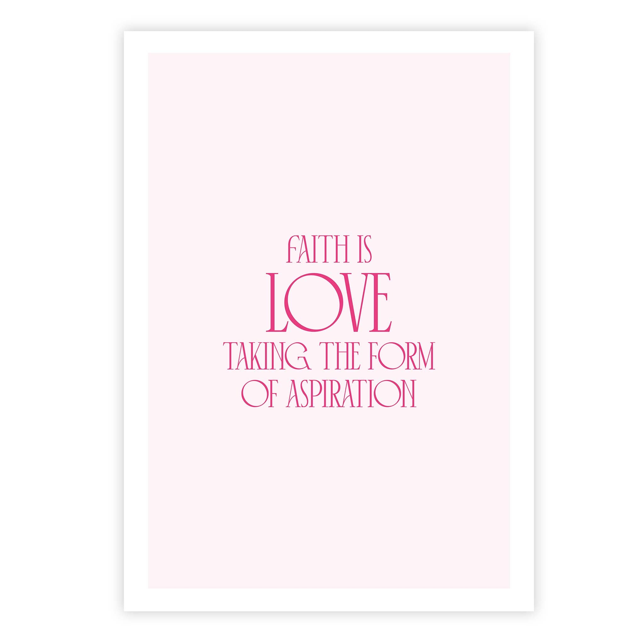 Faith is love taking the form of aspiration