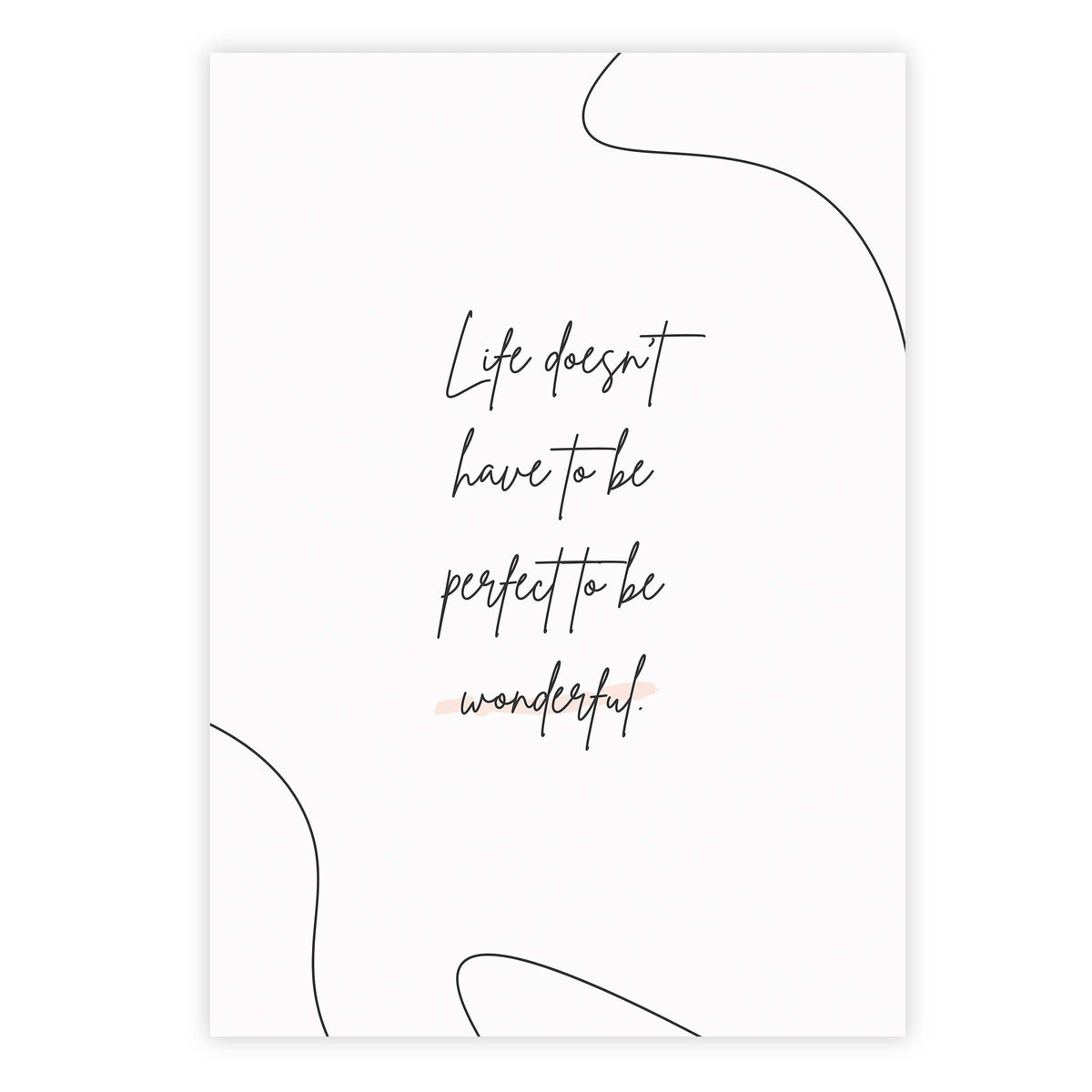 Life doesn’t have to be perfect to be wonderful