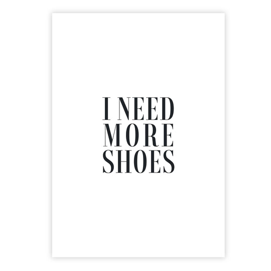 I need more shoes