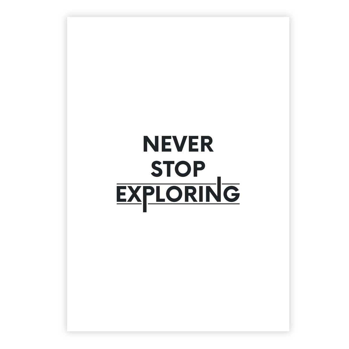 Never stop exploring