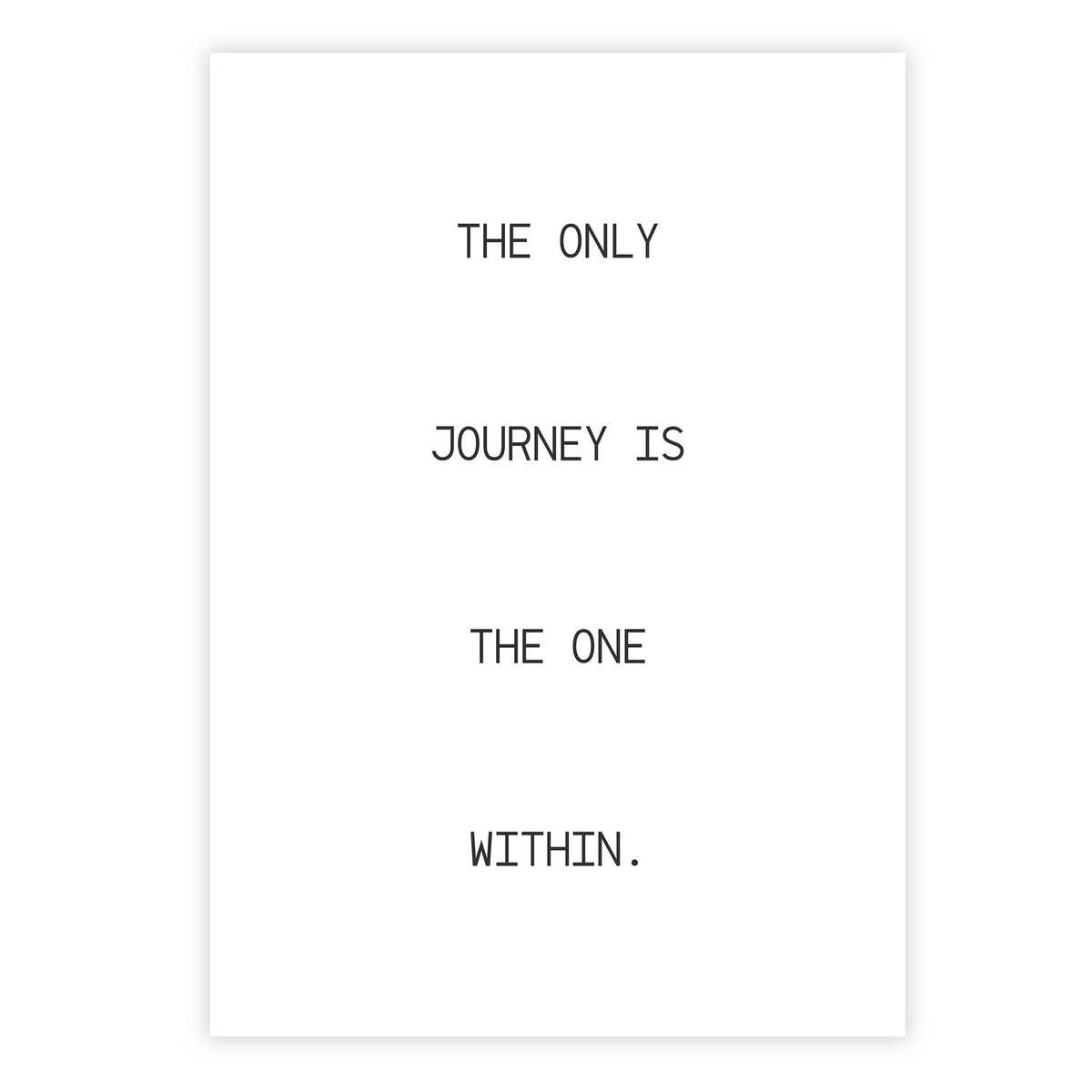 The only journey is the one within
