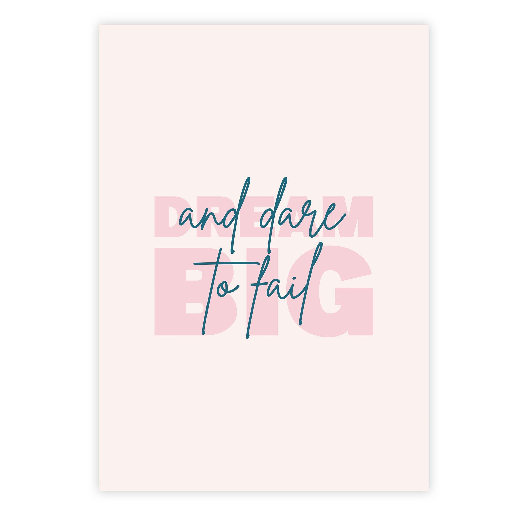 Dream big and dare to fail