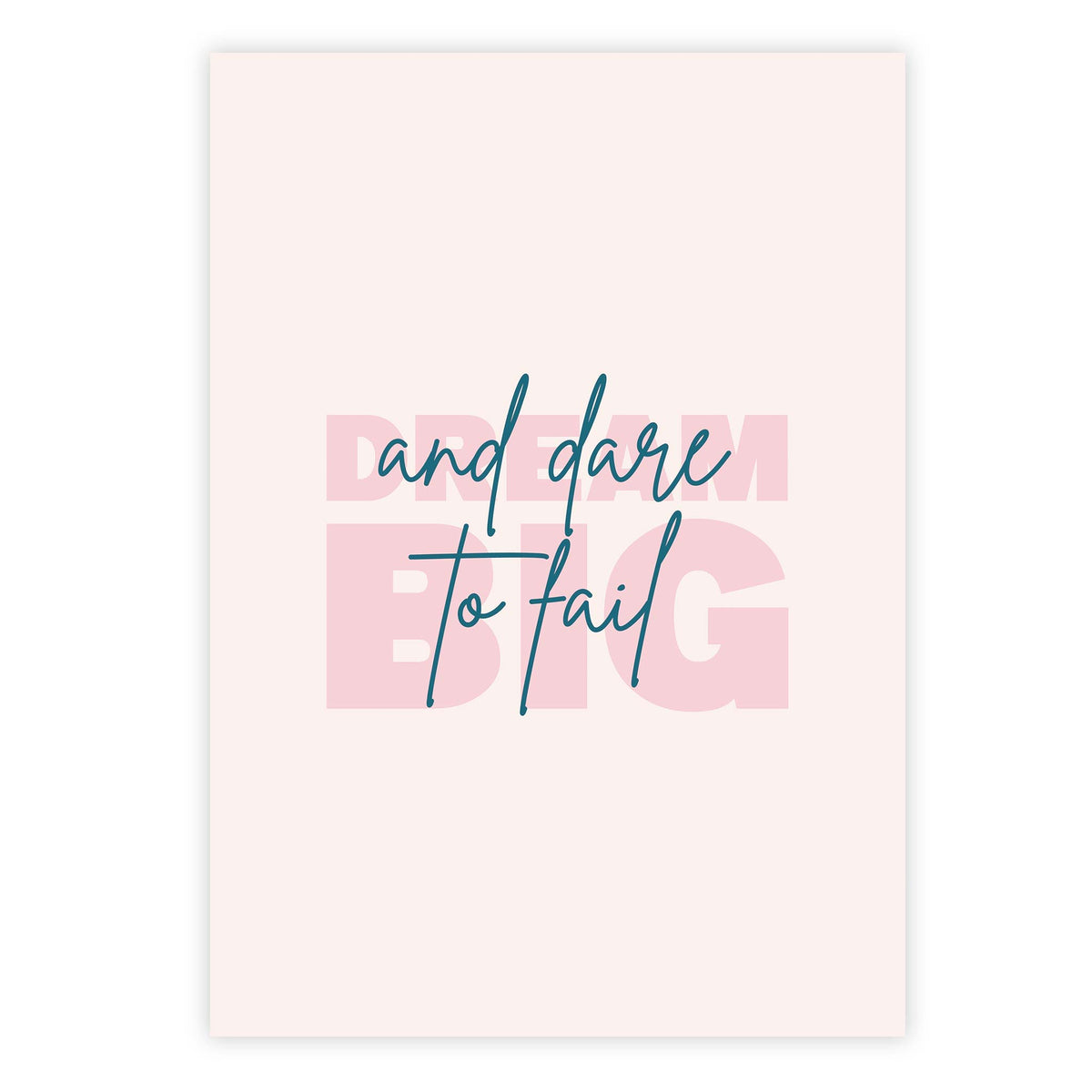 Dream big and dare to fail