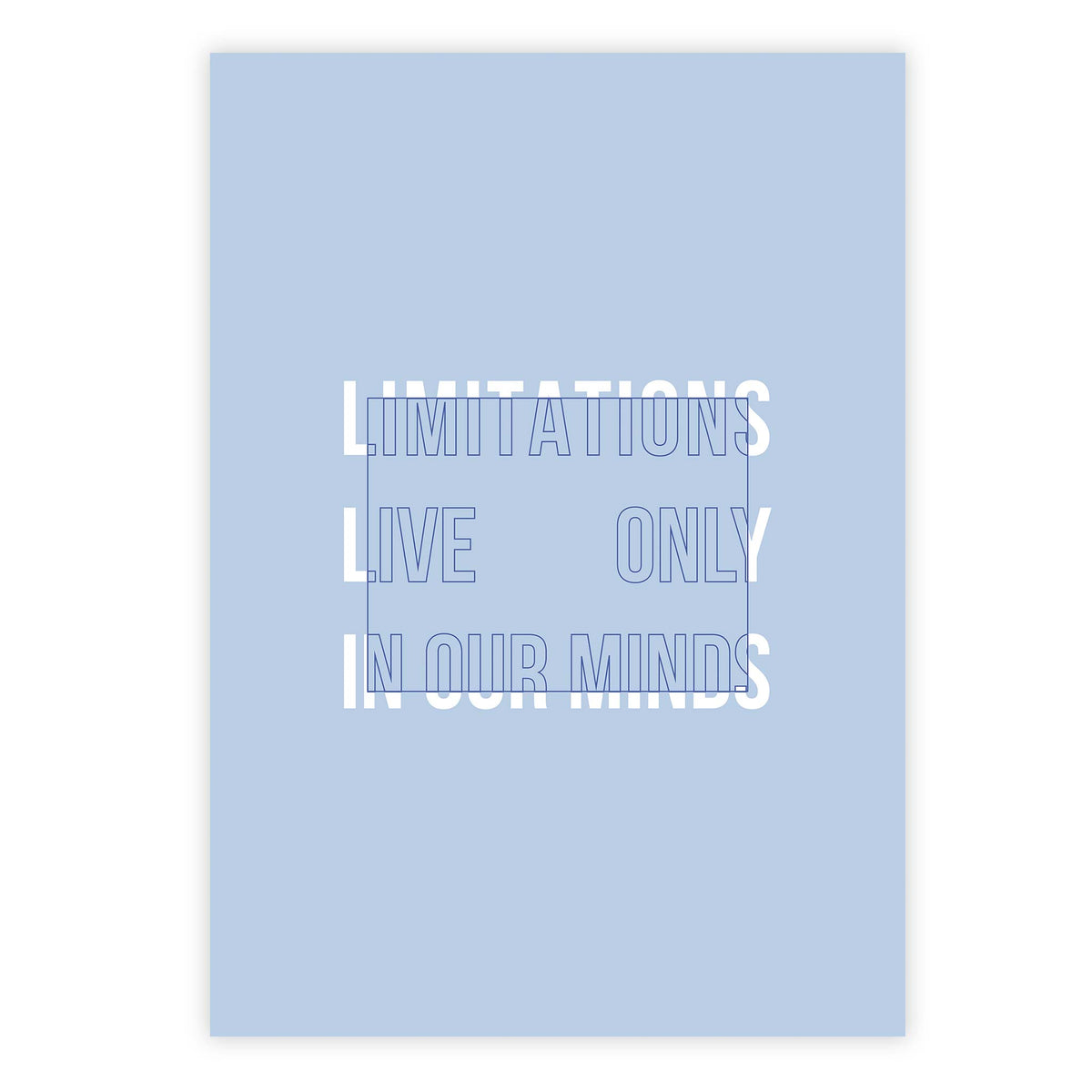 Limitations live only in our minds