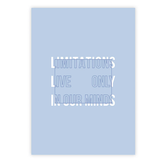 Limitations live only in our minds