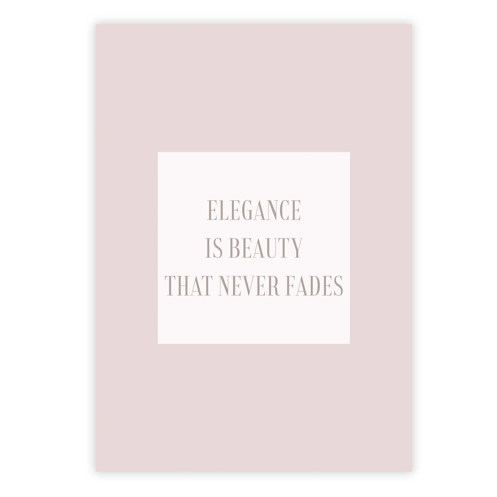 Elegance is beauty that never fades