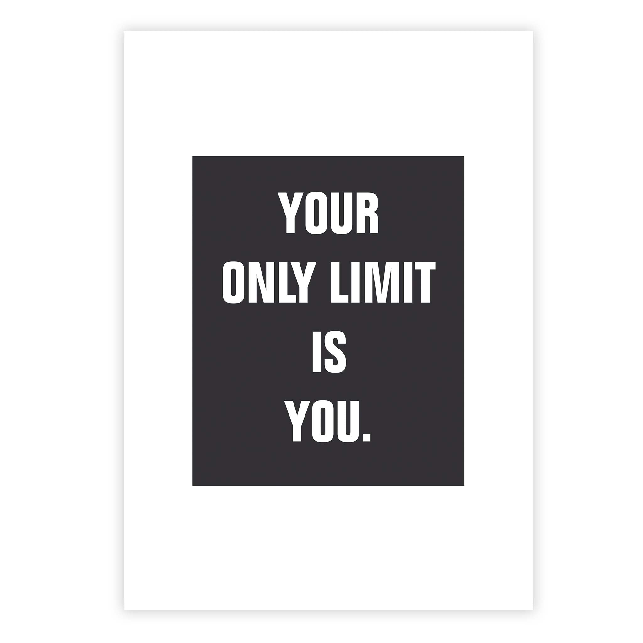 Your only limit is you