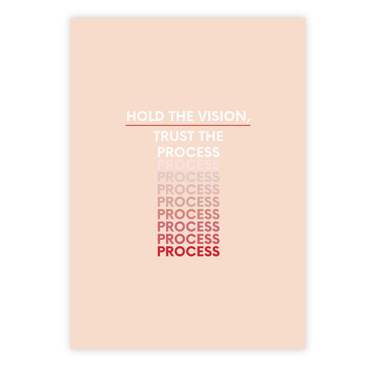 Hold the vision, trust the process