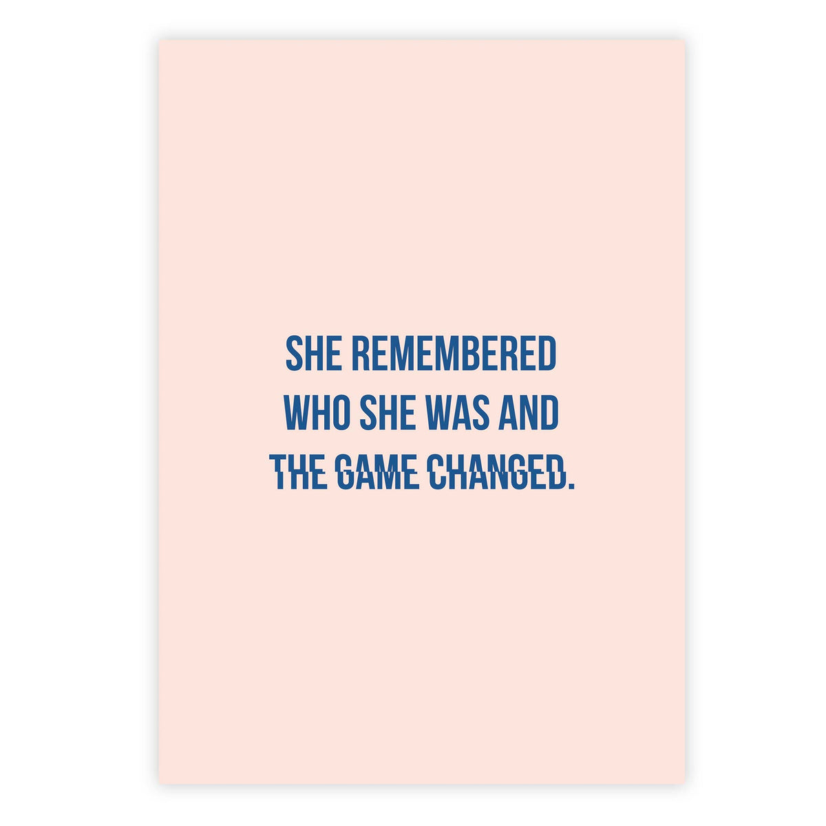 She remembered who she was and the game changed
