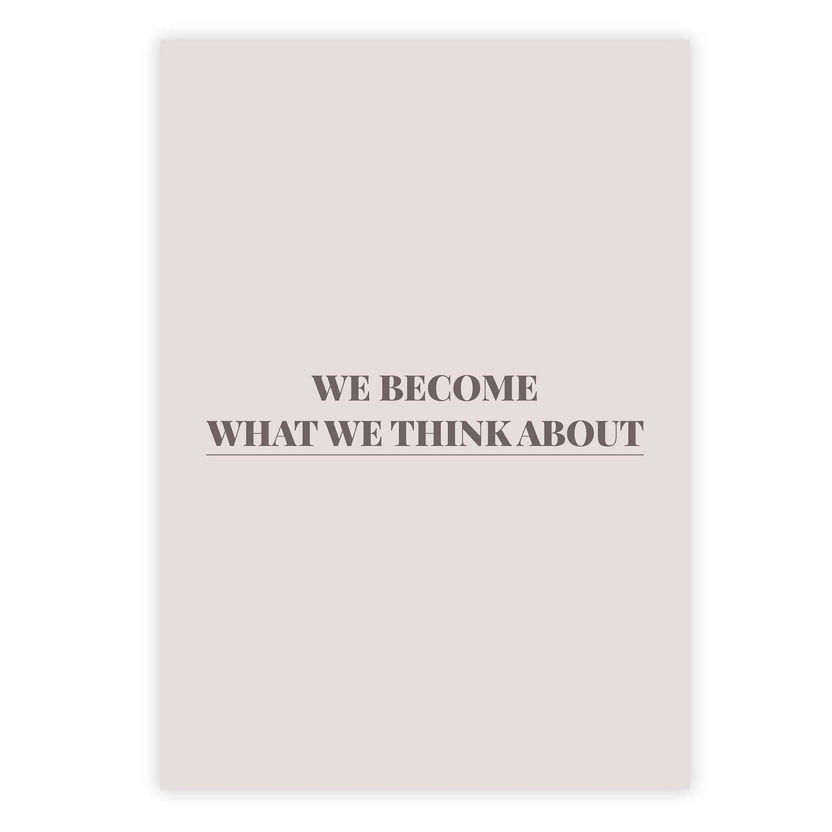 We become what we think about