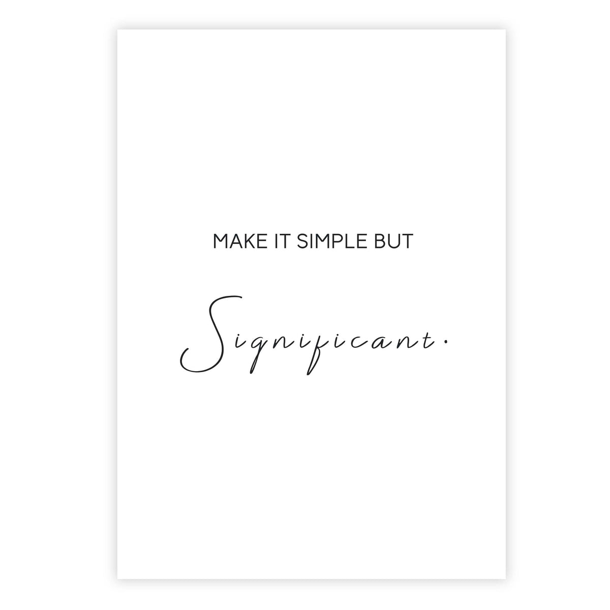 Make it simple but significant