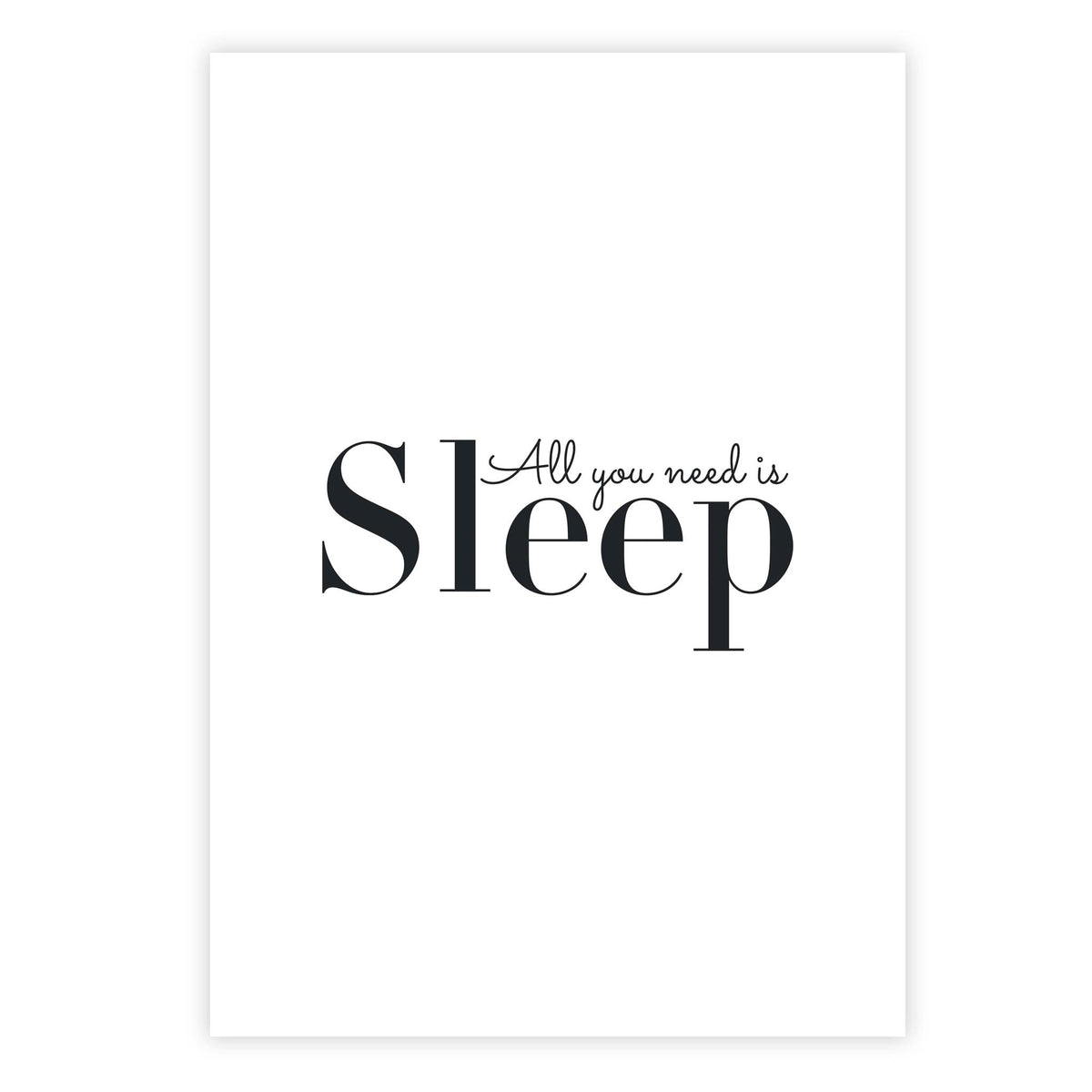 All you need is sleep