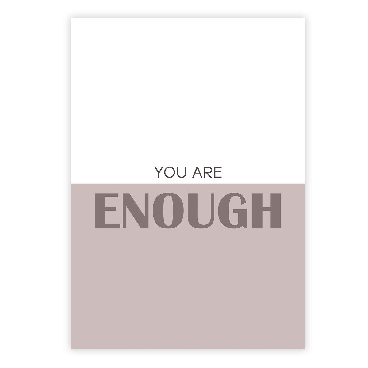 You are enough