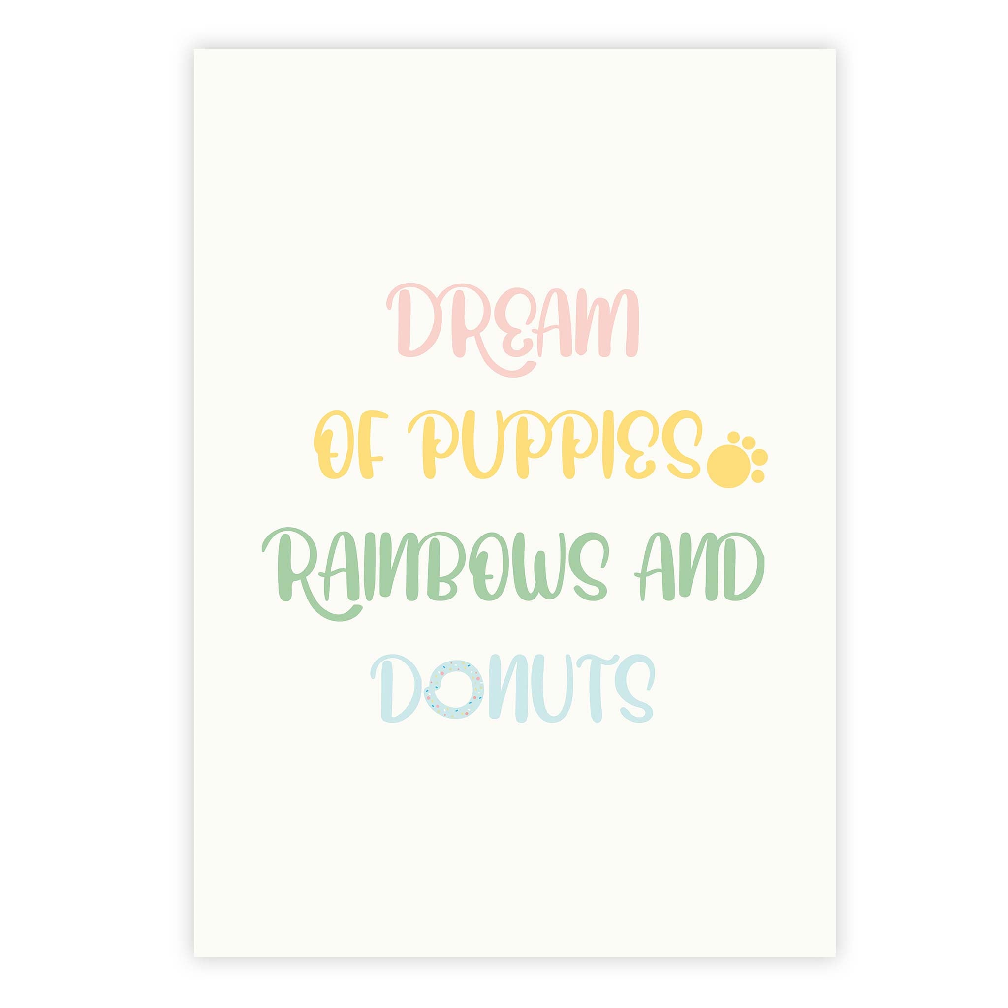 Dream of puppies, rainbows and dougnuts