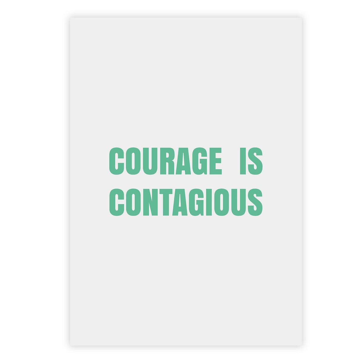 Courage is contagious