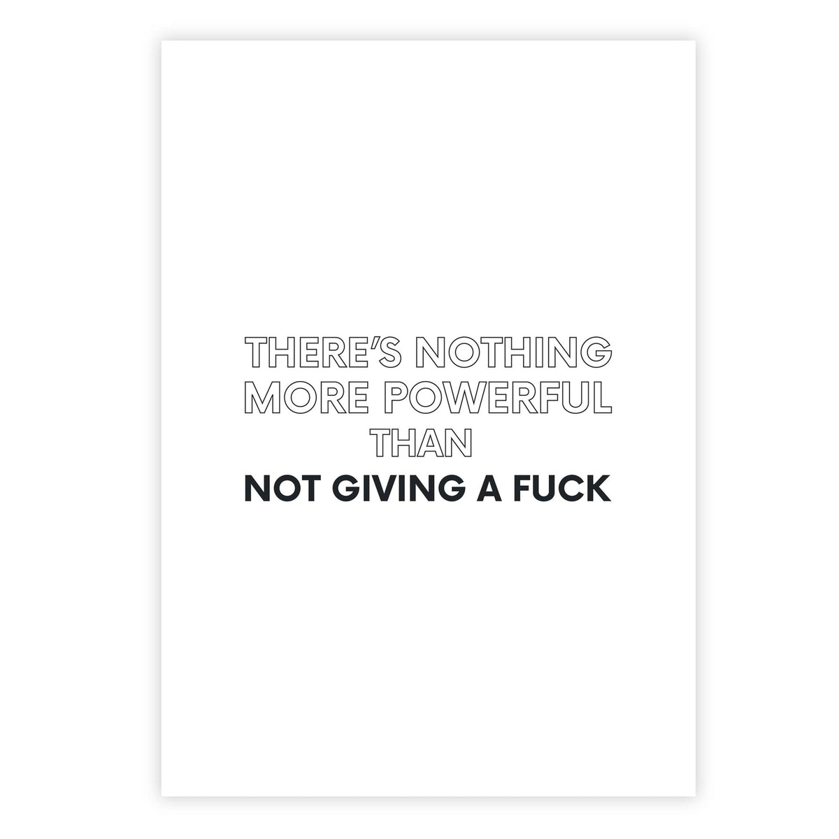 There’s nothing more powerful than not giving a fuck