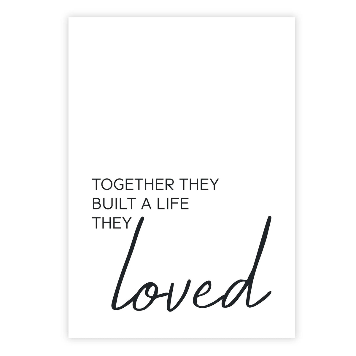 Together they built a life they loved