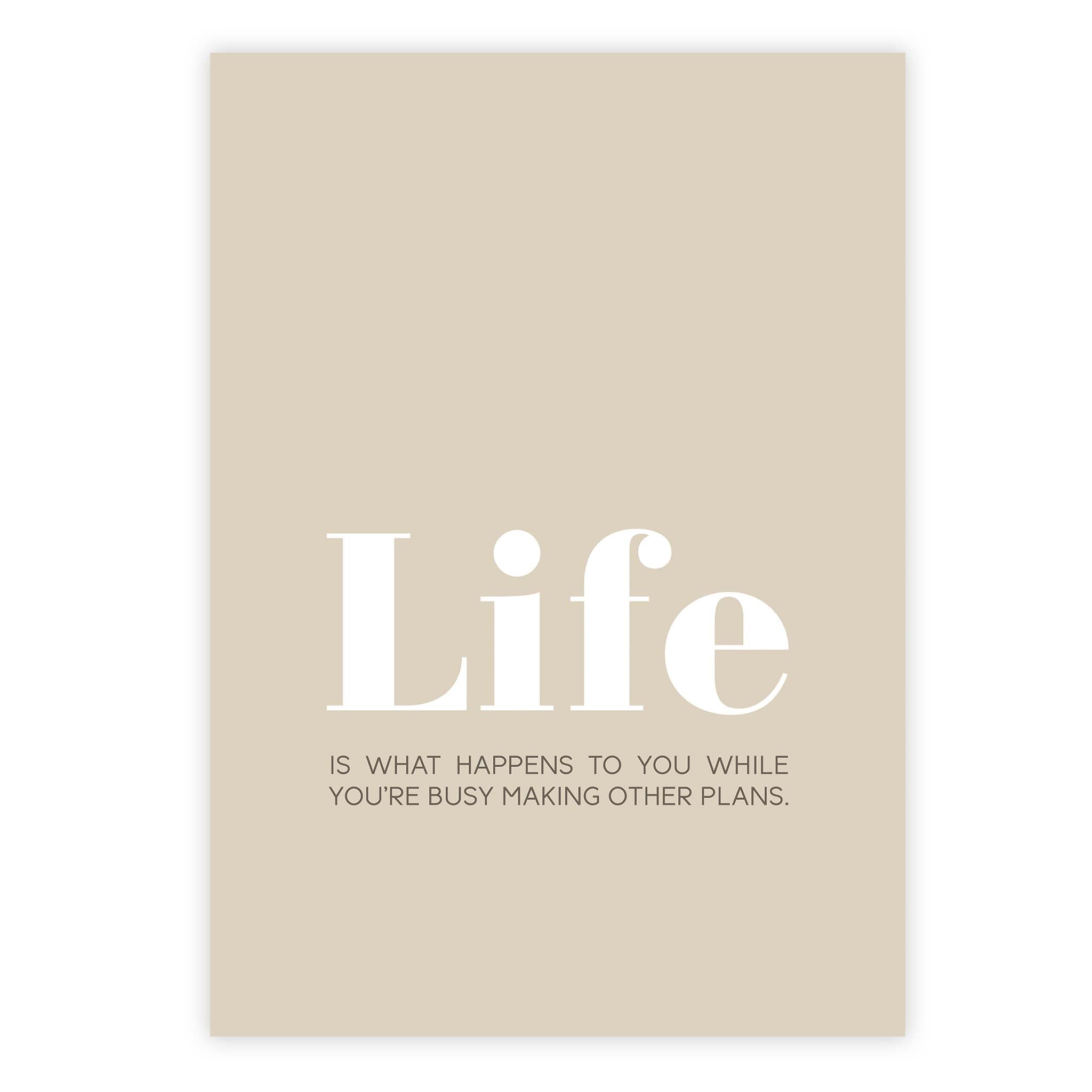 Life is what happens to you while you’re busy making other plans