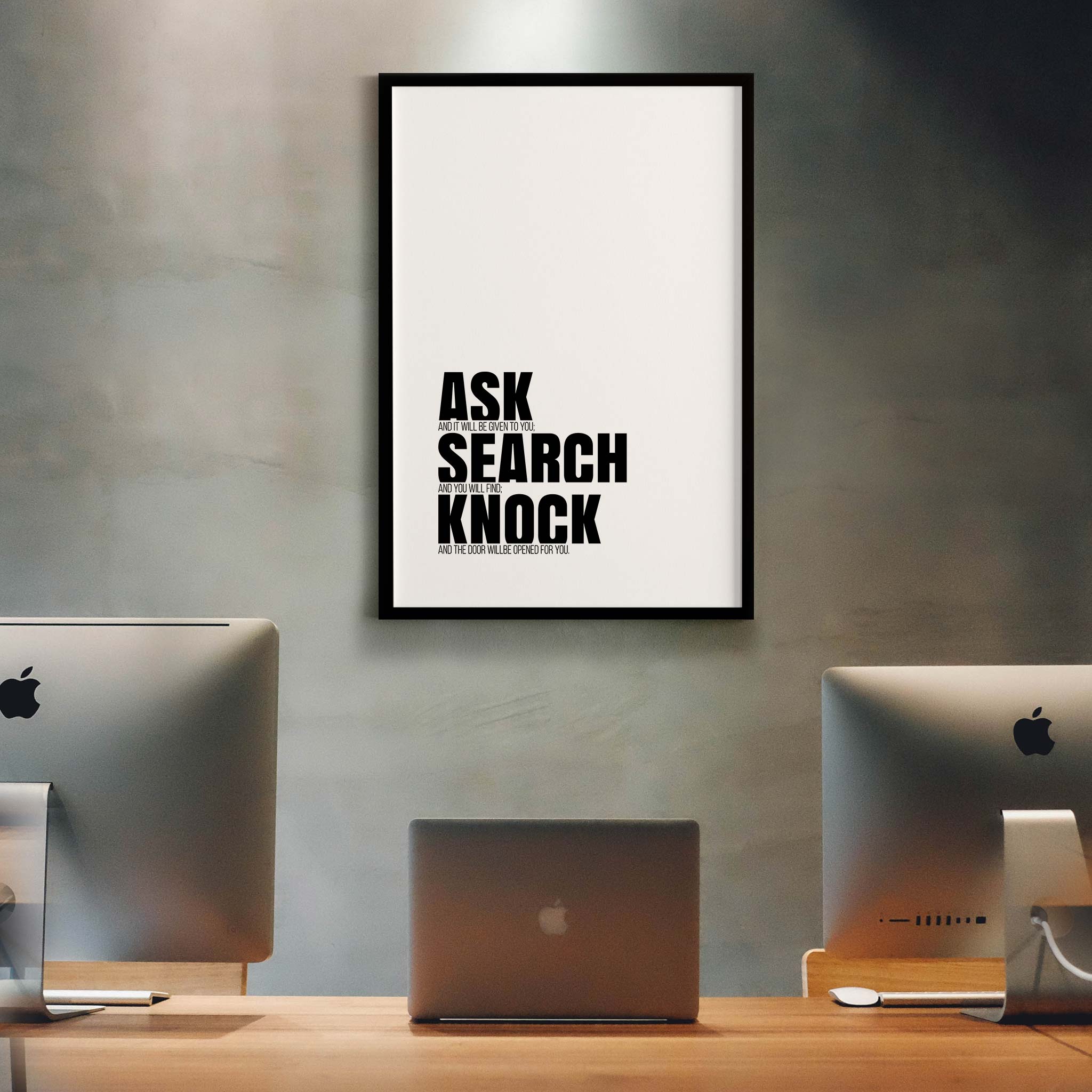 Ask and it will be given to you; search, and you will find; knock and the door will be opened for you