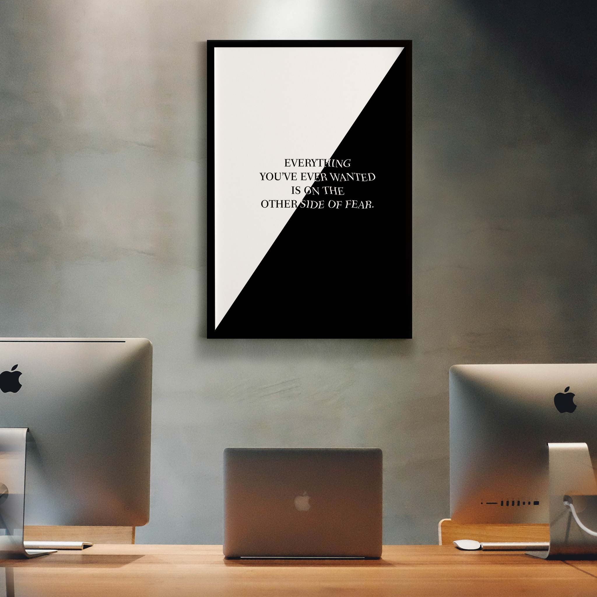 Everything you’ve ever wanted is on the other side of fear