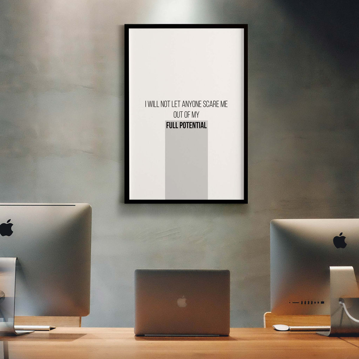 I will not let anyone scare me out of my full potential